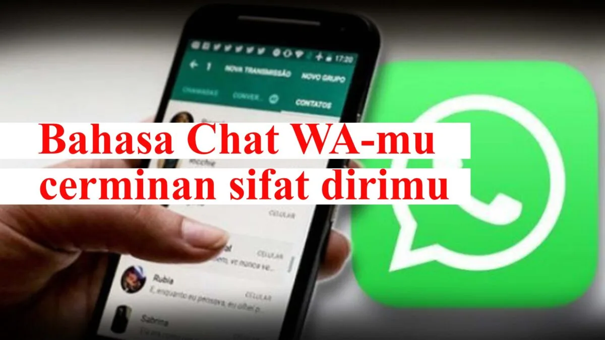 Bahasa chat WA-mu Cermin Sifat dirimu