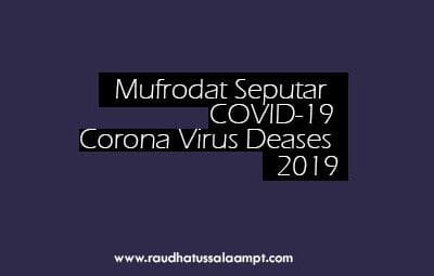 Mufrodat/ Kosa kata penting terkait Corona Virus Mufrodat/ Kosa kata penting terkait Corona Virus