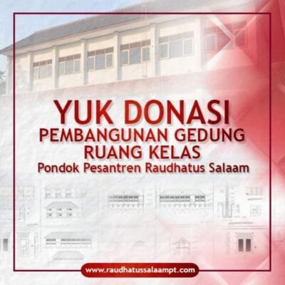 Yuk Donasi Pembangunan di Ponpes Raudhatus Salaam