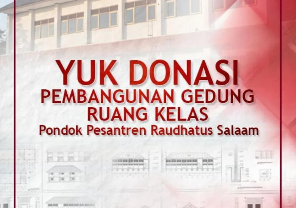 Yuk Donasi Pembangunan di Ponpes Raudhatus Salaam