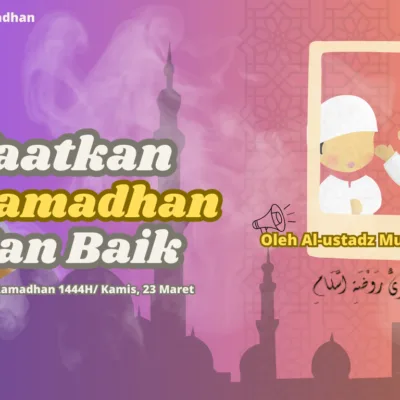 Manfaatkan Ramadhan dengan Baik