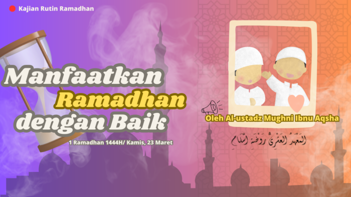 Manfaatkan Ramadhan dengan Baik