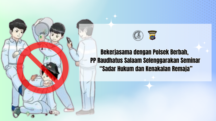 Bekerjasama dengan Polsek Berbah, PP Raudhatus Salaam Selenggarakan Seminar “Sadar Hukum dan Kenakalan Remaja”