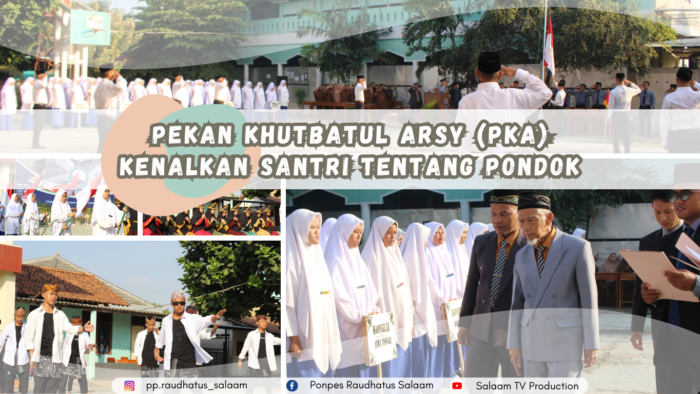 Pekan Khutbatul Arsy (PKA) Kenalkan Santri Tentang Pondok